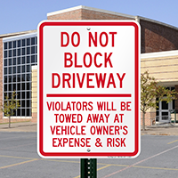 Do Not Block Driveway Violators Towed Away Signs