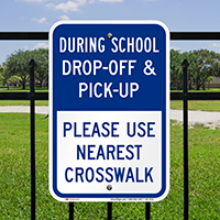 Use Nearest Crosswalk Pick Up Drop Off Sign