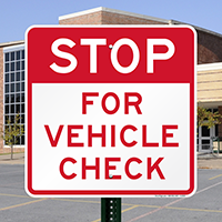 Stop for Vehicle Check Traffic Security Sign