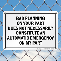 Bad Planning Emergency Sign