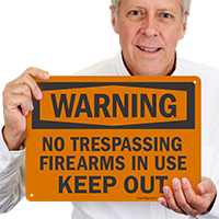 No Trespassing Firearms In Use Keep Out Sign