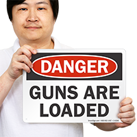 Guns Are Loaded Danger Sign