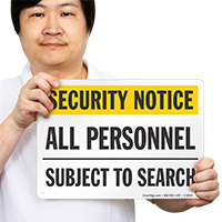 Security Notice: All Personnel-Subject To Search Sign