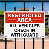 Vehicles Check In With Guard Restricted Area Sign