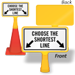 Choose The Shortest Line ConeBoss Sign