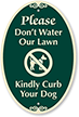Please Don't Water Our Lawn, Curb Dog Sign