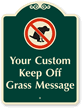Custom Signature Keep Off Grass Sign