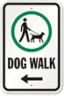 Dog Walk Sign Left Arrow (with Graphic)