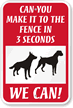 Can You Make It To Fence Sign