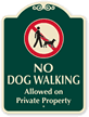 No Dog Walking Allowed on Private Property Sign