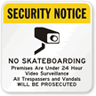 Security Notice   No Skateboarding, Video Surveillance Sign