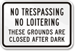 No Trespassing Loitering After Dark Sign