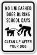 No Unleashed Dogs During School Days Sign