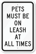 Pets Must Be On Leash Sign