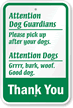 Attention Dog Guardians, Please Pick Up Sign