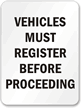 Vehicles Must Register Before Proceeding Sign
