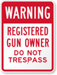 Registered Gun Owner Do Not Trespass Sign