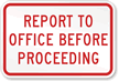 Report To Office Before Proceeding Sign