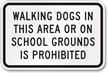Walking Dogs On School Grounds Prohibited Sign