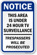 Notice Surveillance Trespassers Prosecuted Sign