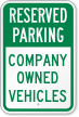 Company Owned Vehicles Reserved Parking Sign