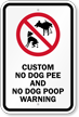 Custom No Dog Poop And Pee Warning Sign