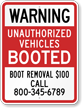 Custom Unauthorized Vehicles Booted Warning Sign