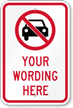 Customizable No Car Message Sign