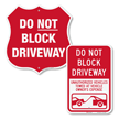 Do Not Block Driveway Unauthorized Vehicles Towed Sign