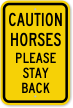 Horses Please Stay Back Caution Sign