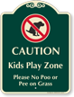 Kids Play Zone No Poo Or Pee On Grass Signature Sign