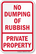 No Dumping Of Rubbish Private Property Sign