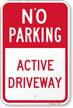 No Parking   Active Driveway Sign
