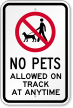 No Pets Allowed On Track Sign