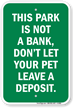 Park Is Not A Bank Pet Waste Sign