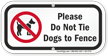 Please Do Not Tie Dogs To Fence Dog Leash Sign