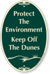Protect Environment Keep Off The Dunes Signature Sign