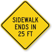 Sidewalk Ends In 25Ft Diamond Sign
