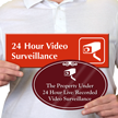The Property Under 24 Hour Video Surveillance Sign