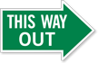 This Way Out, Right Die Cut Directional Sign