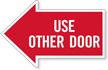 Use Other Door, Left Die Cut Directional Sign