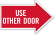 Use Other Door, Right Die Cut Directional Sign