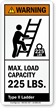 Max. Load Capacity 225 LBS. ANSI Warning Label