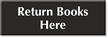 Return Books Here Select a Color Engraved Sign