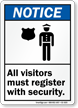 All Visitors Register With Security Sign