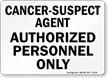 Cancer Suspect Agent Authorized Personnel Only