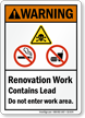 Renovation Work Contains Lead Do Not Enter ANSI Sign