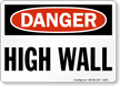 Danger High Wall Sign