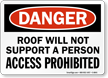 Roof Will Not Support A Person Sign