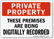Digitally Recorded Premises Private Property Sign